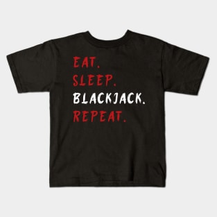 Eat Sleep Blackjack Repeat Funny Kids T-Shirt